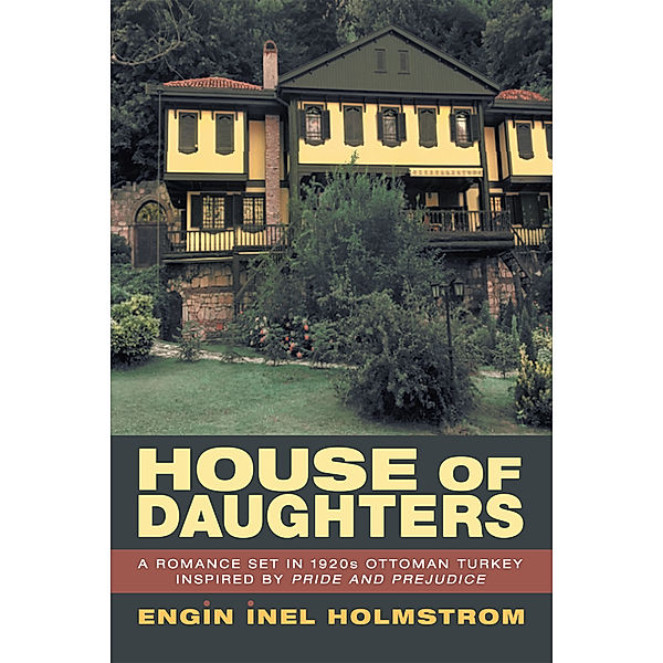 House of Daughters, Engin Inel Holmstrom