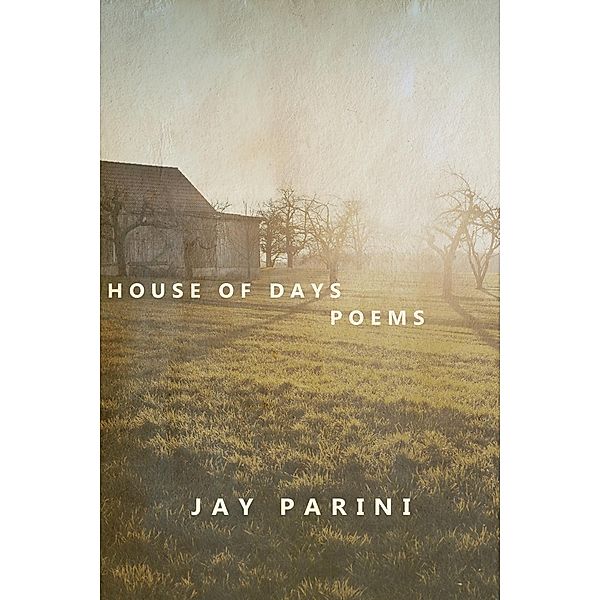 House of Days, Jay Parini