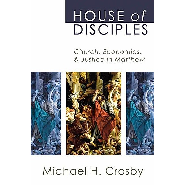 House of Disciples, Michael H. Crosby