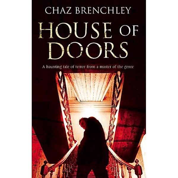 House of Doors / A Keys to D'Esperance Horror Bd.1, Chaz Brenchley