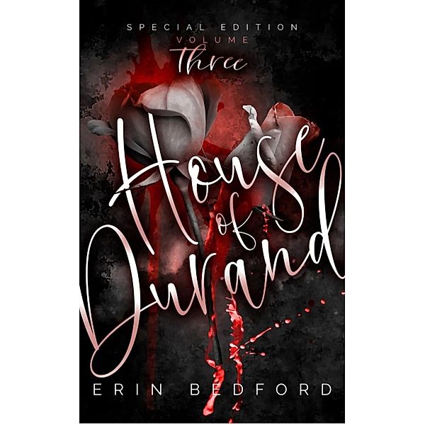 House of Durand: Special Edition Volume 3, Erin Bedford