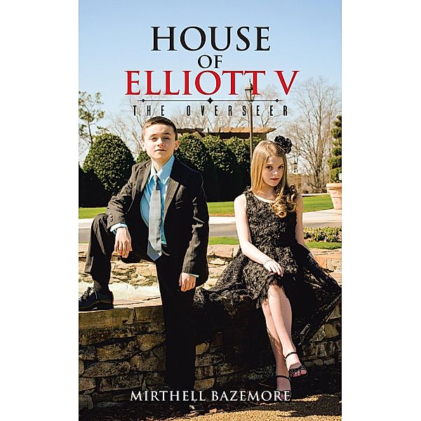 House of Elliott V, Mirthell Bazemore