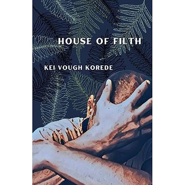 House of Filth, Kei Vough Korede