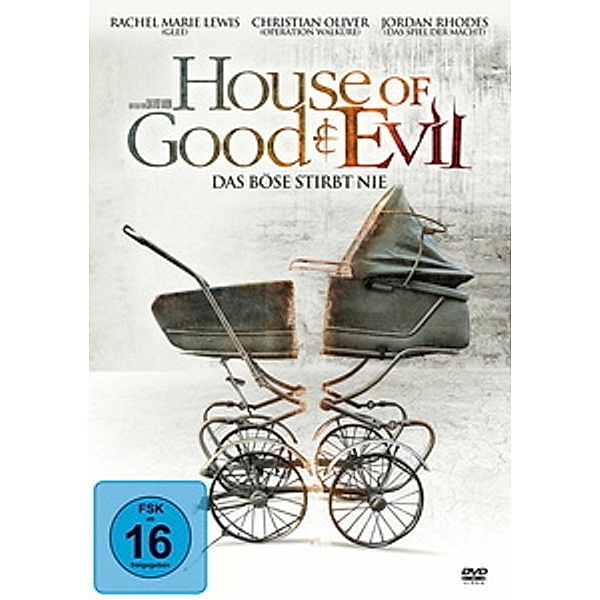 House of Good & Evil - Das Böse stirbt nie, Rachel Marie Lewis, Christian Oliver