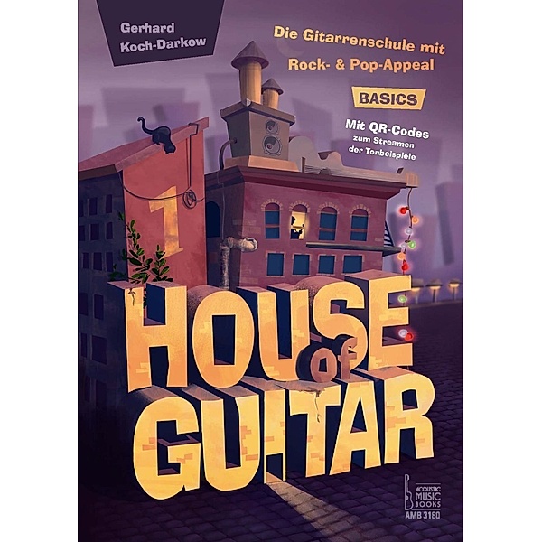 House of Guitar. Band 1: Basics, Gerhard Koch-Darkow
