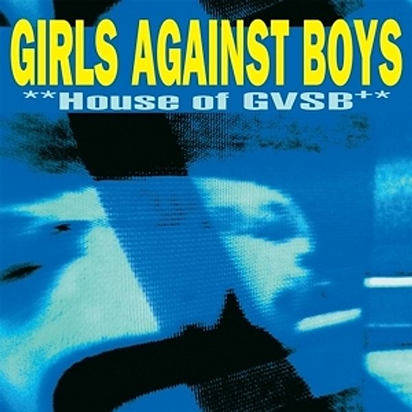 House Of Gvsb (Vinyl), Girls Against Boys