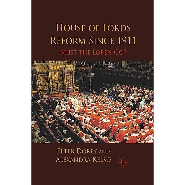 House of Lords Reform Since 1911, P. Dorey, A. Kelso