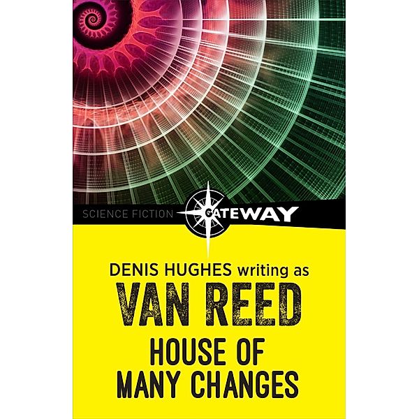 House of Many Changes, Van Reed, Denis Hughes