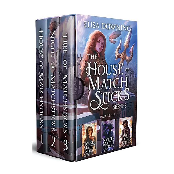 House of Matchsticks: Parts 1-3 Collection / House of Matchsticks, Elisa Downing