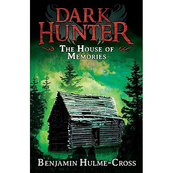 House of Memories (Dark Hunter 1), Benjamin Hulme-Cross