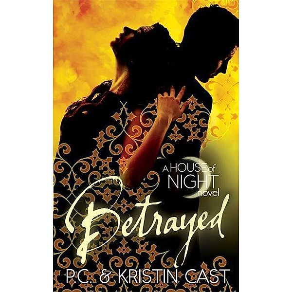 House of Night - Betrayed, P. C. Cast