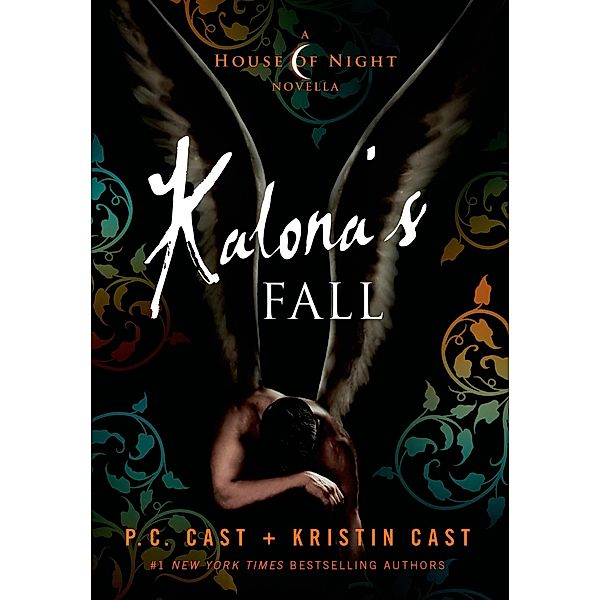 House of Night - Kalona's Fall, P. C. Cast, Kristin Cast