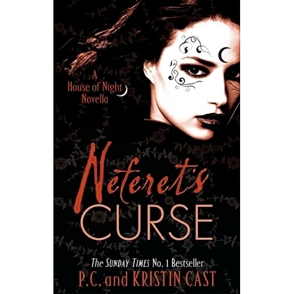 House of Night - Neferet's Curse, P. C. Cast, Kristin Cast