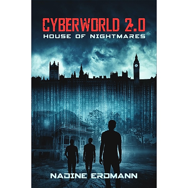 House of Nightmares / Cyberworld Bd.2, Nadine Erdmann