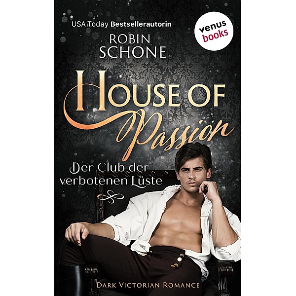 House of Passion - Der Club der verbotenen Lüste, Robin Schone