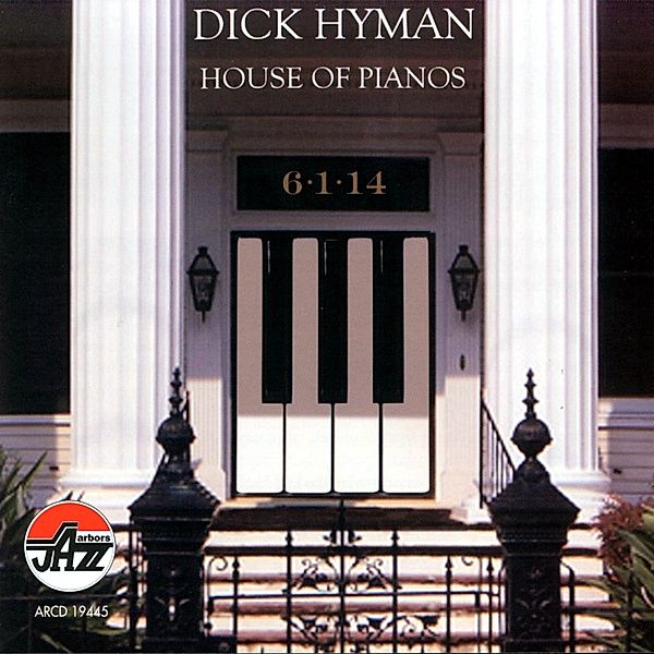 House Of Pianos, Dick Hyman
