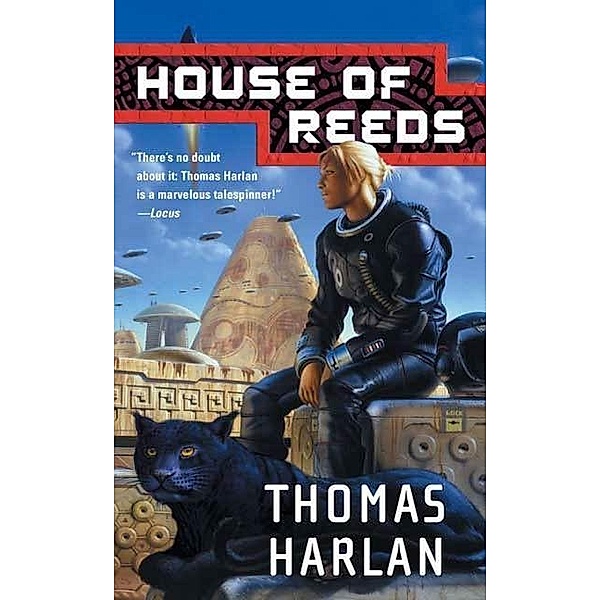 House of Reeds / In The Time of The Sixth Sun Bd.2, Thomas Harlan