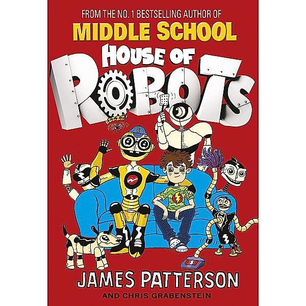 House of Robots / House of Robots Bd.1, James Patterson