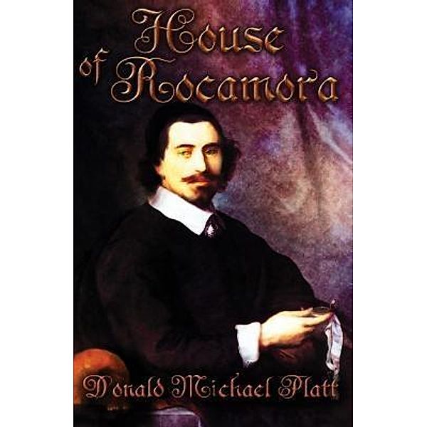 House of Rocamora, Donald Michael Platt