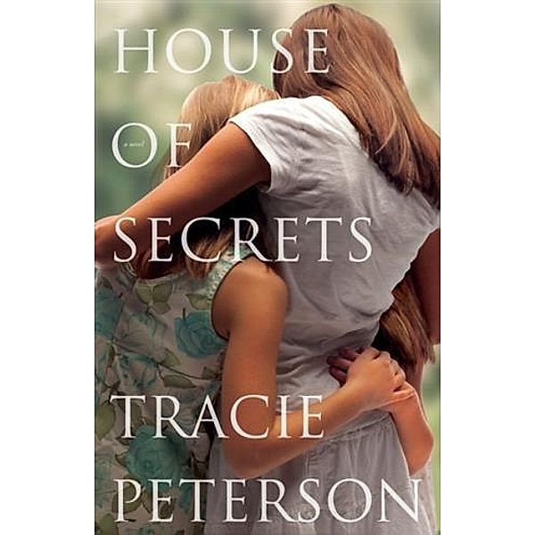 House of Secrets, Tracie Peterson