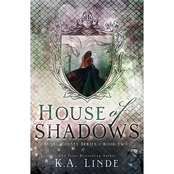House of Shadows (Royal Houses, #2) / Royal Houses, K. A. Linde