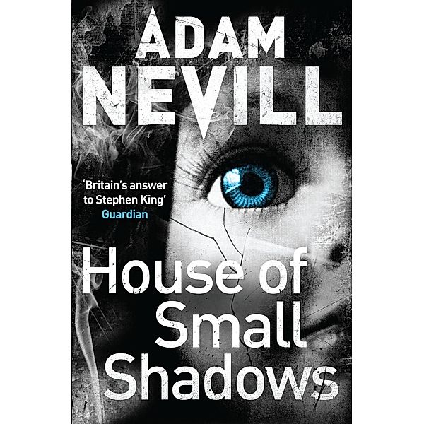 House of Small Shadows, Adam Nevill