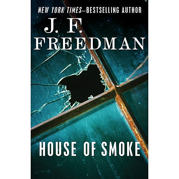 House of Smoke, J. F. Freedman