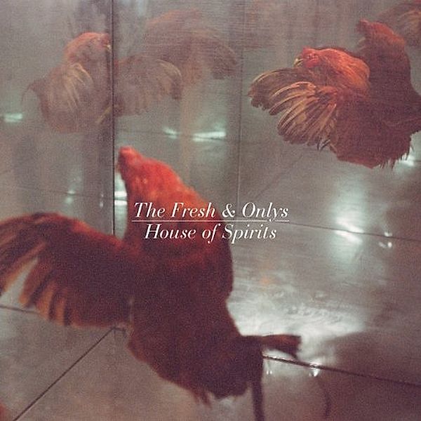 House Of Spirits (Lp) (Vinyl), The Fresh & Onlys