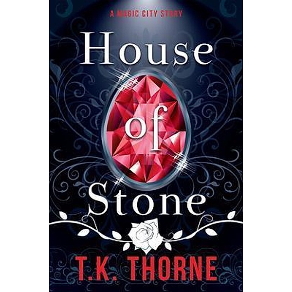 House of Stone / A Magic City Story Bd.2, T. Thorne