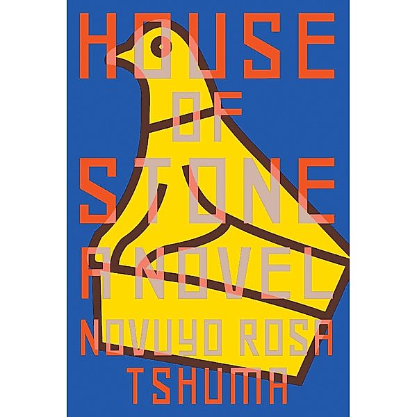 House of Stone: A Novel, Novuyo Rosa Tshuma