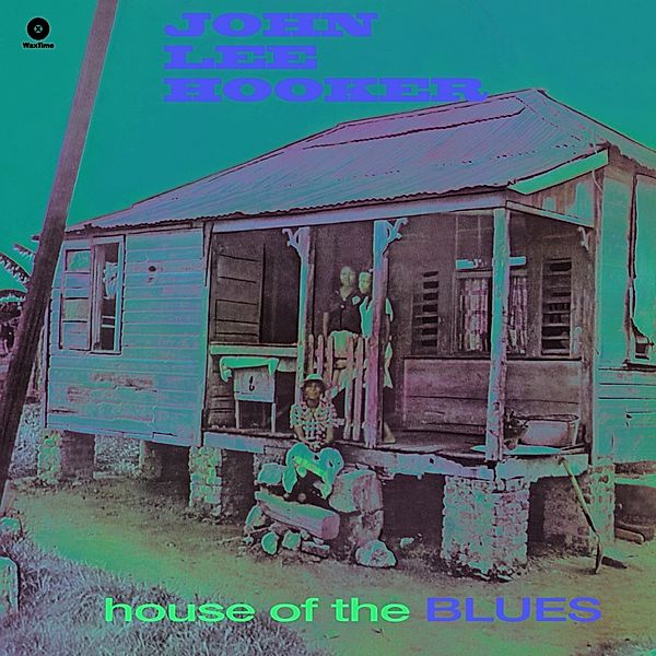 House Of The Blues+2 Bonus Tracks (Ltd.Edt 180 (Vinyl), John Lee Hooker