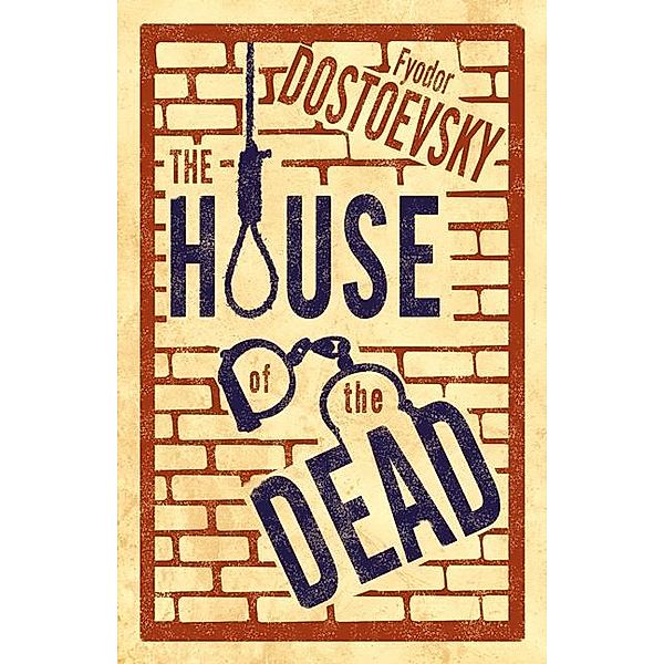 House of the Dead / Alma Classics, Fyodor Dostoevsky