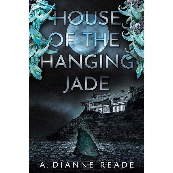 House of the Hanging Jade, A. Dianne Reade, Amy M. Reade