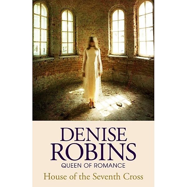 House of the Seventh Cross, Denise Robins