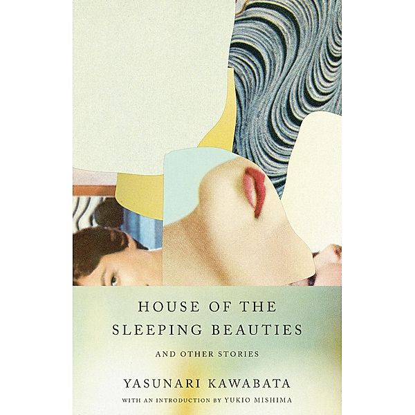 House of the Sleeping Beauties and Other Stories / Vintage International, Yasunari Kawabata