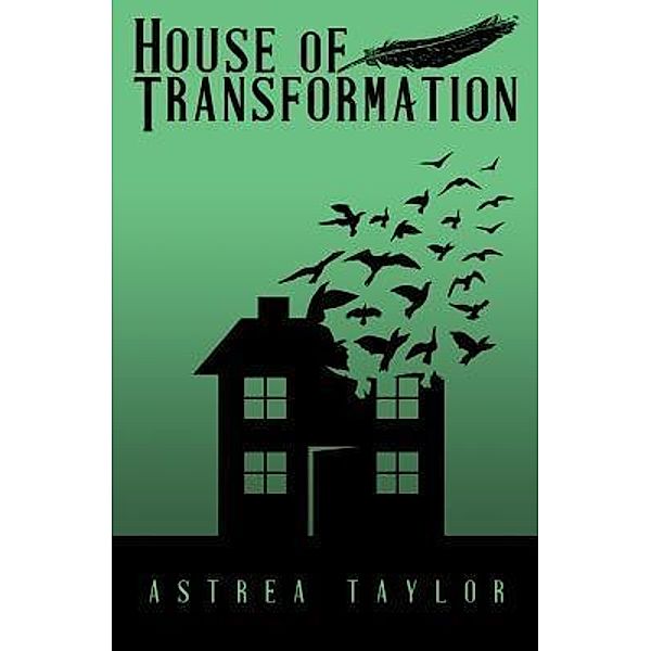 House of Transformation / Astrea Taylor, Astrea Taylor