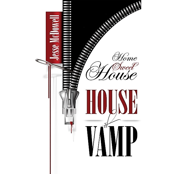 House of Vamp (Home Sweet House) / Jesse McDowell, Jesse Mcdowell