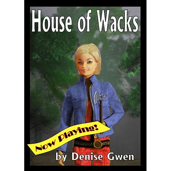 House of Wacks, Denise Gwen