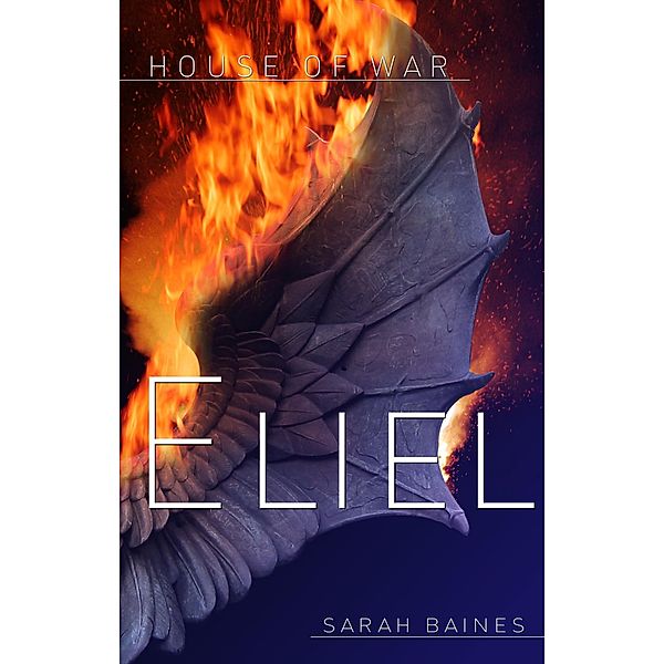 House of War: Eliel / House of War Bd.1, Sarah Baines
