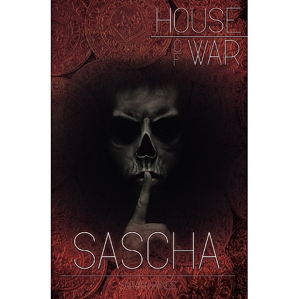 House of War / House of War: Sascha, Sarah Baines