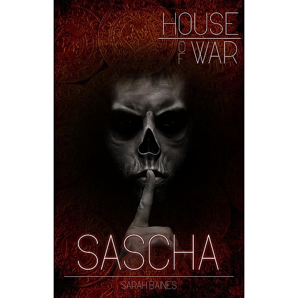 House of War: Sascha / House of War Bd.2, Sarah Baines