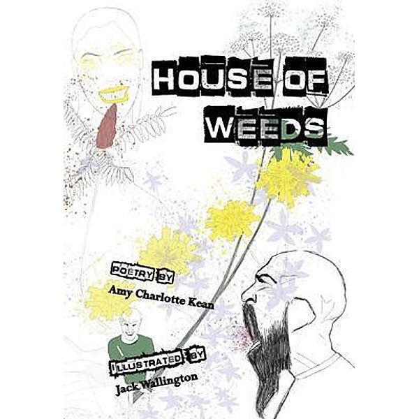 House of Weeds, Amy Charlotte Kean