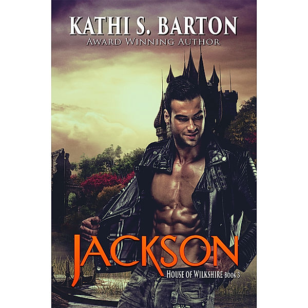 House of Wilkshire: Jackson, Kathi S Barton