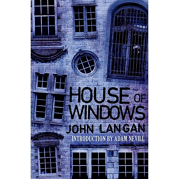 House of Windows, John Langan