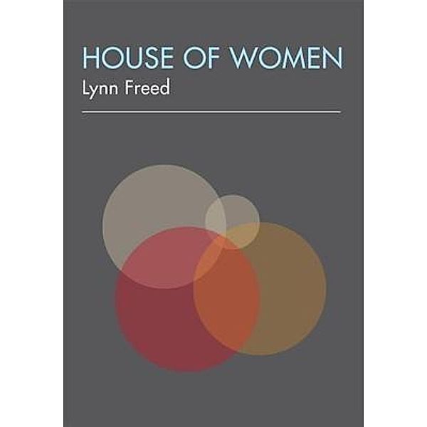 House of Women / 212 Books, Lynn Freed