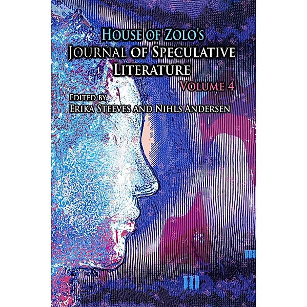 House of Zolo's Journal of Speculative Literature, Volume 4, House of Zolo