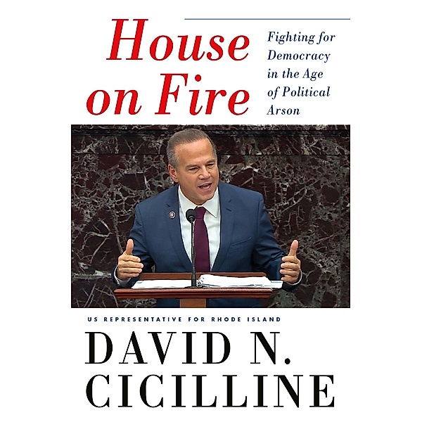 House on Fire, David N. Cicilline