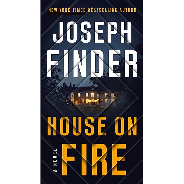 House on Fire / A Nick Heller Novel Bd.4, Joseph Finder