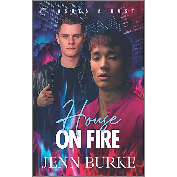 House on Fire / Ashes and Dust Bd.2, Jenn Burke