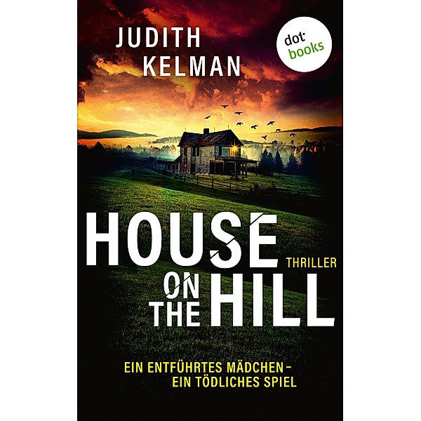 House on the Hill, Judith Kelman